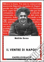 Il ventre di Napoli. E-book. Formato EPUB ebook di Matilde Serao