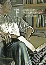 Bright star. Vita breve di John Keats. E-book. Formato PDF ebook di Elido Fazi