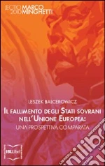 Il fallimento degli stati sovrani nell'Unione Europea-Sovereign bankruptcy in the European Union. E-book. Formato EPUB ebook di Leszek Balcerowicz