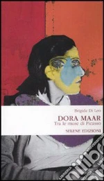 Dora Maar. Tra le muse di Picasso. E-book. Formato EPUB ebook di Brigida Di Leo