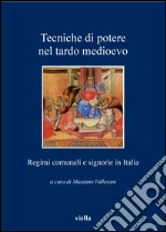 Tecniche di potere nel tardo Medioevo. Stati comunali e signorie in Italia. E-book. Formato PDF ebook