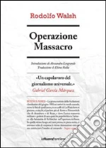 Operazione massacro. E-book. Formato EPUB ebook di Rodolfo Walsh