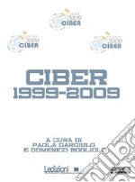 Ciber 1999-2009. E-book. Formato Mobipocket ebook