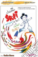 Mi chiamo Stefi e tu? Mostra itinerante di fumetti multilingue e laboratorio didattico. E-book. Formato EPUB ebook di Grazia Nidasio