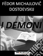 I demoni. Ediz. italiana e russa. E-book. Formato EPUB ebook di Fëdor Dostoevskij