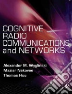 Wyglinski Alexander M. (EDT), Nekovee Maziar Ph.D. (EDT), Hou Y. Thomas Ph.D. (EDT)