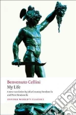 Cellini Benvenuto, Bondanella Julia Conaway (TRN), Bondanella Peter (TRN)