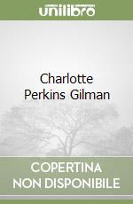 Gilman Charlotte Perkins, Ceplair Larry (EDT)