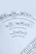 Agamben Giorgio, Badiou Alain, Bensaid Daniel, Brown Wendy, Nancy Jean-Luc