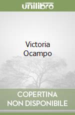 Meyer Doris, Ocampo Victoria