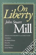 Mill John Stuart, Bromwich David (EDT), Kateb George (EDT), Elshtain Jean Bethke