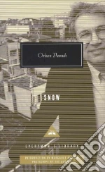 Pamuk Orhan, Freely Maureen (TRN), Atwood Margaret Eleanor (INT)