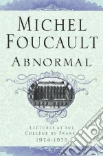 Foucault Michel, Marchetti Valerio (EDT), Salomoni Antonella (EDT), Ewald Francois (EDT), Fontana Alessandro (EDT), Marchetti Valerio, Salomoni Antonella, Davidson Arnold I.