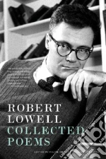 Lowell Robert, Bidart Frank (EDT), Gewanter David (EDT)