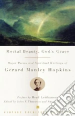 Hopkins Gerard Manley, Thornton John F. (EDT), Varenne Susan B. (EDT)