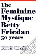 Friedan Betty, Collins Gail (INT), Quindlen Anna (AFT)
