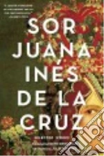 De La Cruz Juana Ines, Grossman Edith (TRN), Alvarez Julia (INT)