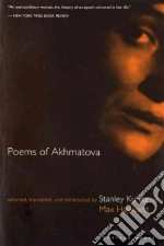 Akhmatova Anna, Kunitz Stanley, Hayward Max