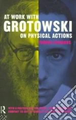 Richards Thomas, Grotowski Jerzy