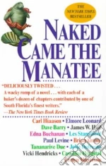 Hiaasen Carl (EDT), Barry Dave, Leonard Elmore, Buchanan Edna, Hall James W., Standiford Les, Levine Paul, Antoni Brian, Due Tananarive, Dufresne John, Hendricks Vicki, Hospital Carolina, Mayerson Evelyn, Hiaasen Carl