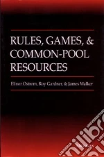 Ostrom Elinor, Gardner Roy, Walker James