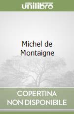 De Montaigne Michel, Cotton Charles (TRN), Hazlitt William Carew (EDT)
