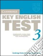 CAMBRIDGE KEY ENGLISH TEST - KET 3 libro di CAMBRIDGE