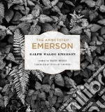 Emerson Ralph Waldo, Mikics David (EDT), Lopate Phillip (FRW)