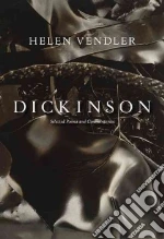 Vendler Helen Hennessy, Dickinson Emily