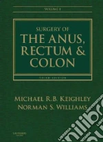Keighley Michael R. B., Williams Norman S., Church James M., Pahlman Lars M.D. Ph.D., Scholefield John H.