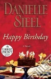 Happy Birthday libro di Steel Danielle