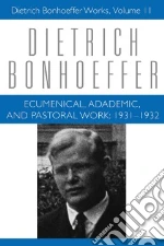 Bonhoeffer Dietrich, Barnett Victoria J. (EDT), Brocker Mark S. (EDT), Lukens Michael B. (EDT), Schmidt-lange Anne (TRN)