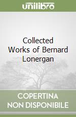 Lonergan Bernard J. F., Lawrence Frederick G. (EDT), Byrne Patrick Hugh (EDT), Hefling Charles C. (EDT)