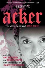Acker Kathy, Cooper Dennis (EDT), Winterson Jeanette (INT), Acker Amy (EDT)