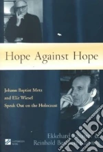 Schuster Ekkehard, Bochert-Kimmig Reinhold, Metz Johannes Baptist, Wiesel Elie, Ashley J. Matthew (TRN)