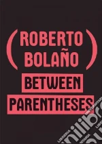 Bolano Roberto, Echevarria Ignacio (EDT), Wimmer Natasha (TRN)