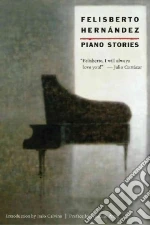 Hernandez Felisberto, Harss Luis (TRN), Calvino Italo (INT), Prose Francine (INT)