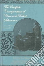 Schumann Clara, Schumann Robert, Weissweiler Eva (EDT), Fritsch Hildegard (TRN), Crawford Ronald L. (TRN), Fry Harold P. (TRN)