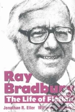 Eller Jonathan R., Kent State University Press, Touponce William F., Nolan William F. (FRW), Bradbury Ray