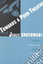 Grotowski Jerzy, Barba Eugenio (EDT), Brook Peter (INT)