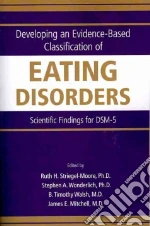 Striegel-Moore Ruth H. Ph.D. (EDT), Wonderlich Stephen A. Ph.D. (EDT), Walsh B. Timothy (EDT), Mitchell James E. (EDT)