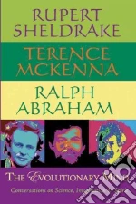 Sheldrake Rupert, McKenna Terence, Abraham Ralph