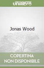 Wood Jonas, Alemani Cecilia (CON), Nadel Dan (EDT)