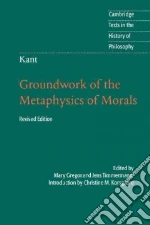 Kant Immanuel, Gregor Mary (TRN), Timmermann Jens (TRN), Korsgaard Christine M. (INT)