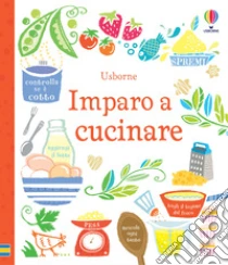 Imparo a cucinare libro di Wheatley Abigail - Leschnikoff Nancy