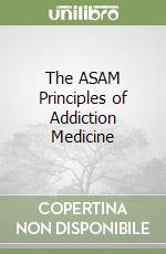 Ries Richard K. M.D. (EDT), Fiellin David A. M.D. (EDT), Miller Shannon C. M.D. (EDT), Saitz Richard M.D. (EDT)