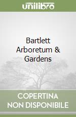 Von Trapp S. Jane, Bartlett Arboretum & Gardens (COR), Smith Alice B. (FRW), Forsyth Hilary B. (FRW)