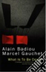 Badiou Alain, Gauchet Marcel, Duru Martin (CON), Legros Martin (CON), Spitzer Susan (TRN)