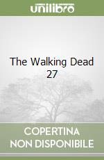 Kirkman Robert, Adlard Charlie (ILT), Gaudiano Stefano (ILT)