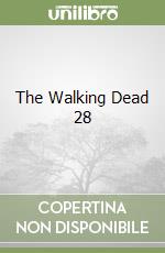 Kirkman Robert, Adlard Charlie (CON), Gaudiano Stefano (CON), Rathburn Cliff (CON), Stewart Dave (CON)